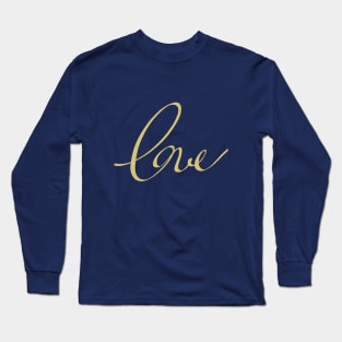 Love Golden Script Long Sleeve T-Shirt